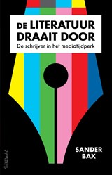 De Literatuur draait door - Sander Bax - 9789044640298