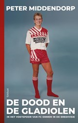 De dood en de gladiolen - Peter Middendorp - 9789044640342