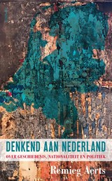 Denkend aan Nederland - Remieg Aerts - 9789044641110