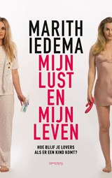 Mijn lust en mijn leven - Marith Iedema - 9789044647082