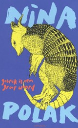 Gebrek is een groot woord - Nina Polak - 9789044647150