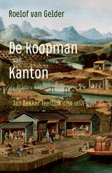 De koopman van Kanton - Roelof van Gelder - 9789044648164