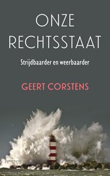 Onze rechtsstaat - Geert Corstens - 9789044653014