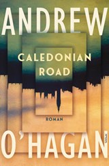 Caledonian Road - Andrew O'Hagan - 9789044653311
