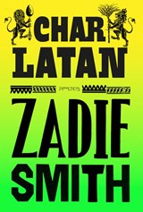 Charlatan | Zadie Smith | 