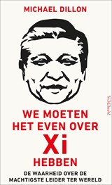 We moeten het even over Xi hebben - Michael Dillon - 9789044654592