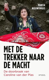 Met de trekker naar de macht - Marcia Nieuwenhuis - 9789044654844