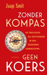 Zonder kompas geen koers - Jaap Smit - 9789044656961