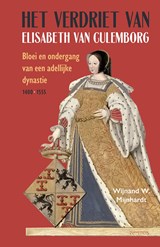 Het verdriet van Elisabeth van Culemborg - Wijnand W. Mijnhardt - 9789044658309