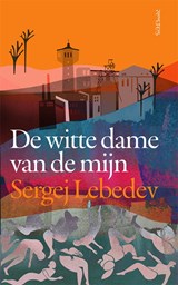 De witte dame van de mijn - Sergei Lebedev - 9789044659085