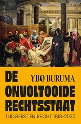 De onvoltooide rechtsstaat - Ybo Buruma - 9789044659573