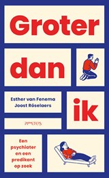 Groter dan ik - Esther van Fenema ; Joost Röselaers - 9789044660708