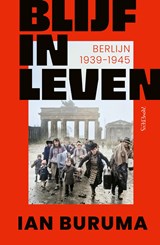 Blijf in leven - Ian Buruma - 9789044660821