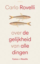 Over de gelijkheid van alle dingen - Carlo Rovelli - 9789044661927