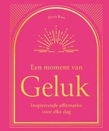 Een moment van geluk - Elicia Rose-Trewick - 9789044767957