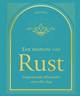Een moment van Rust - ELICIA ROSE-TREWICK - 9789044767964