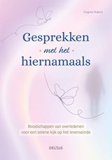 Gesprekken met het hiernamaals - Virginie Robert - 9789044770582