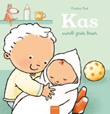 Kas wordt grote broer - Pauline Oud - 9789044853940