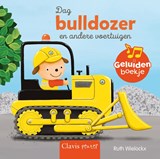 Dag bulldozer en andere voertuigen - Ruth Wielockx - 9789044857566