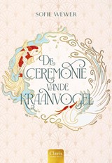 De ceremonie van de kraanvogel - Sofie Wewer - 9789044859102