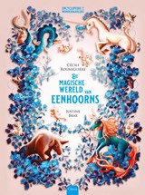 De magische wereld van eenhoorns - Cécile Roumiguière - 9789044861303
