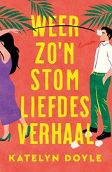 Weer zo'n stom liefdesverhaal - Katelyn Doyle - 9789044937145