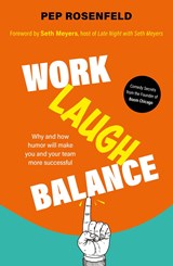 Work-Laugh Balance - Pep Rosenfeld - 9789044938234