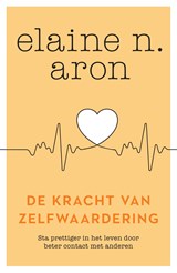 De kracht van zelfwaardering - Elaine N. Aron - 9789044972597