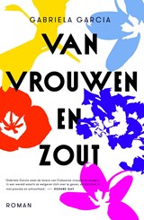 Van vrouwen en zout - Gabriela García - 9789044978599