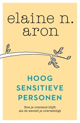 Hoogsensitieve personen - Elaine N. Aron - 9789044979169