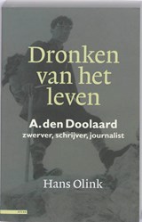 Dronken van het leven A. den Doolaard | Hans Olink | 