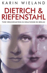Dietrich en Riefenstahl - Karin Wieland - 9789045021966
