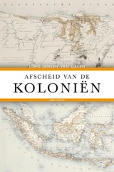 Afscheid van de kolonien | John Jansen van Galen | 
