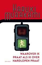 Waarover ik praat als ik over hardlopen praat | Haruki Murakami | 