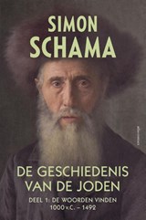 De geschiedenis van de joden Deel 1 de we woorden vinden 1000 v.C. - 1492 | Simon Schama | 