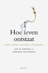 Hoe leven ontstaat - Jim Al-Khalili ; Johnjoe McFadden - 9789045029313