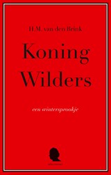 Koning Wilders | H.M. van den Brink | 