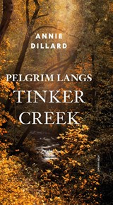 Pelgrim langs Tinker Creek | Annie Dillard | 