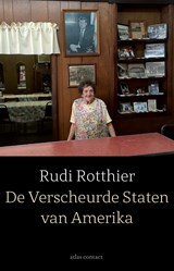 De Verscheurde Staten van Amerika - Rudi Rotthier - 9789045037547