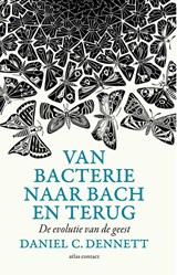 Van bacterie naar Bach en terug | Daniel C. Dennett | 