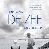 Eens ging de zee hier tekeer - Eva Vriend - 9789045041780