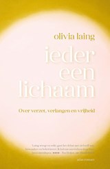 Ieder een lichaam - Olivia Laing - 9789045044804