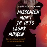 Misschien moet je iets lager mikken - Milio van de Kamp - 9789045048833
