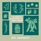De wereldgeschiedenis in twaalf bonen - Joël Broekaert - 9789045050263