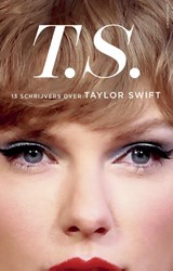 T.S. - Taylor Swift | Diverse auteurs | 9789045050522