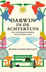 Darwin in de achtertuin - Menno Schilthuizen - 9789045051512