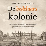 De bedelaarskolonie - Wil Schackmann - 9789045053875