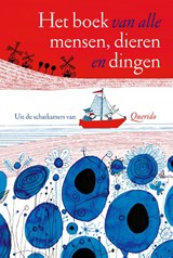 Het boek van alle mensen, dieren en dingen - Diverse auteurs - 9789045127477