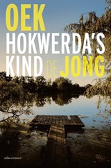 Hokwerda's kind - Oek de Jong - 9789045702186