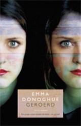 Geroerd | Emma Donoghue | 